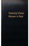 Twenty-four Hours A Day