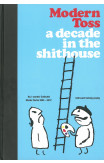 Modern Toss: A Decade In The Shithouse