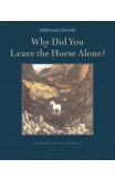 Why Did You Leave the Horse Alone