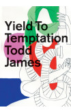 Yield To Temptation