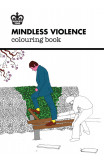 Modern Toss: Mindless Violence Colouring Book