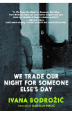 We Trade Our Night For Someone Else's Day