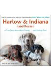 Harlow & Indiana (and Reese)