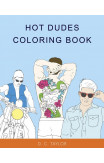 Hot Dudes Colouring Book