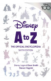 Disney A To Z: The Official Encyclopedia, Sixth Edition