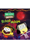 Big City Greens: Blood Moon