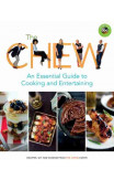 The Chew: An Essential Guide to Cooking & Entertaining