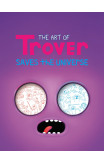 The Art Of Trover Saves The Universe