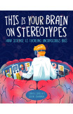 This Is Your Brain On Stereotypes