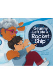 Granny Left Me A Rocket Ship