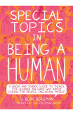 Special Topics In A Being Human