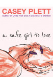 A Safe Girl To Love