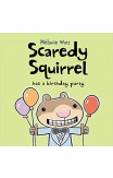 Scaredy Squirrel Has A Birthday Party