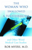 The Woman Who Swallowed A Toothbrush