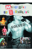 Mysteries Of Wrestling: Solved