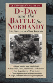 A Traveller's Guide To D-day And The Battle For Normandy
