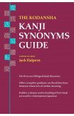 The Kodansha Kanji Synonyms Guide