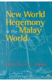 New World Hegemony In The Malay World