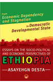 From Economic Dependency And Stagnation To Democratic Developmental State