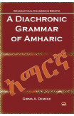 A Diachronic Grammar Of Amharic