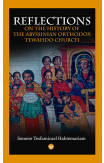 Reflections On The History Of The Abyssinian Orthodox Tehwado Church