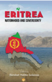Eritrea: Nationhood And Sovereignty