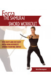 Forza The Samurai Sword Workout