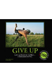 Give Up: Life's An Adventure For Most... A Concussion For You