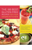 The 100 Best Gluten-free Recipes For Your Vegan Kitchen
