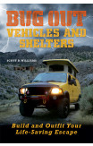Bug Out Vehicles And Shelters