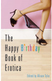 The Happy Birthday Book Of Erotica