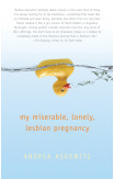 My Miserable Lonely Lesbian Pregnancy
