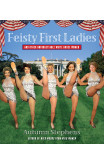 Feisty First Ladies