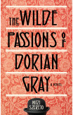 Wilde Passions Of Dorian Gray