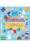 Crazy For Science With Carmelo The Science Fellow