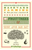 Backyard Farming: Fruit Trees, Berries & Nuts