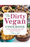 The Dirty Vegan Cookbook