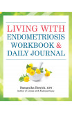 Living With Endometriosis Workbook And Daily Journal