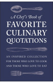 A Chef's Book Of Favorite Culinary Quotations