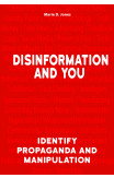 Disinformation And You