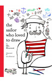 The Sailor Who Loved To Draw