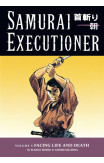 Samurai Executioner Volume 9: Facing Life And Death