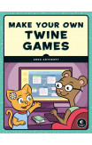 Make Your Own Twine Games!