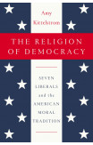 The Religion Of Democracy