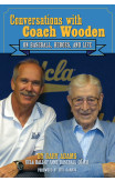 Conversations With Coach Wooden