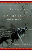 Saffron And Brimstone: Strange Stories