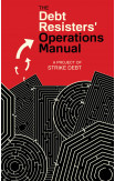 The Debt Resisters' Operations Manual