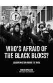 Who's Afraid of the Black Blocs?