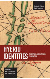 Hybrid Identities: Theoretical And Empirical Examinations