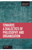 Toward A Dialectic Of Philosophy And Organization
